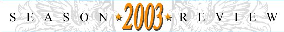 2003 SEASON REVIEW